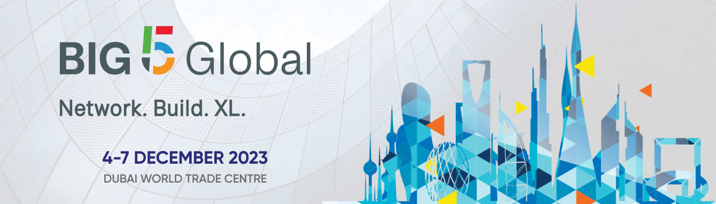 44ème Salon International du Bâtiment et des Matériaux de Construction BIG 5 GLOBAL Dubaï