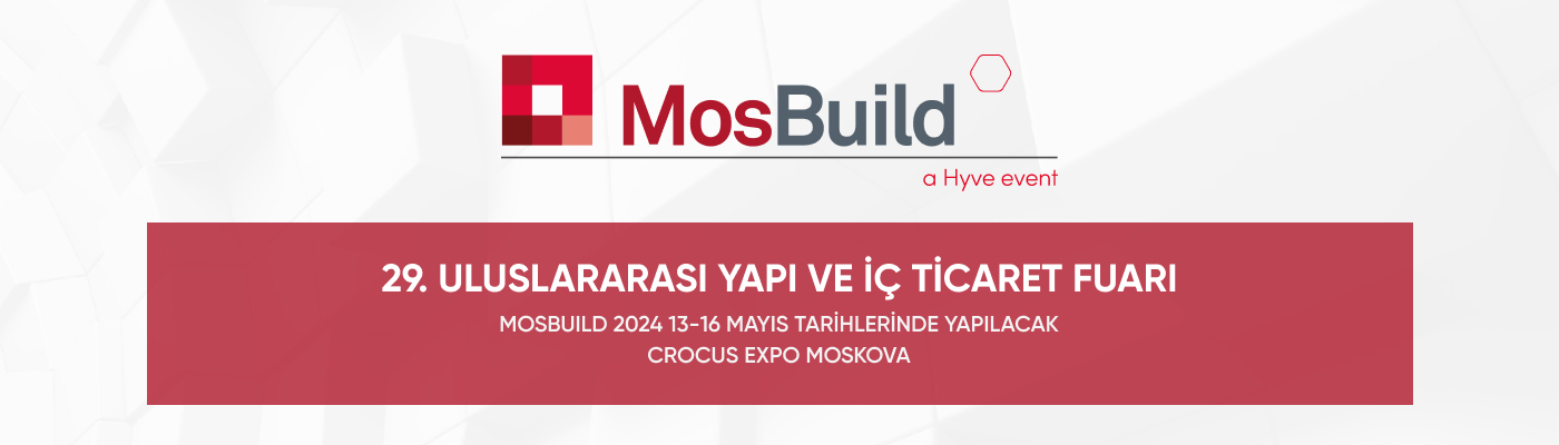 Mos Build 29. Uluslararası Yapı ve İnşaat Malzemeleri Fuarı